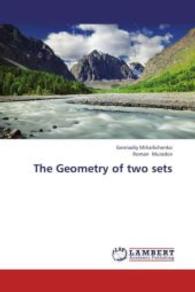 The Geometry of two sets （2013. 176 S. 220 mm）