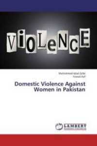 Domestic Violence Against Women in Pakistan （2013. 292 S. 220 mm）