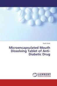 Microencapsulated Mouth Dissolving Tablet of Anti-Diabetic Drug （2013. 116 S. 220 mm）