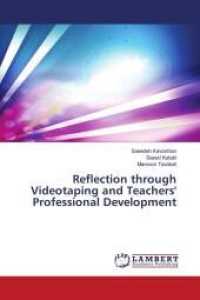Reflection through Videotaping and Teachers' Professional Development （2013. 220 S. 220 mm）