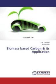 Biomass based Carbon & its Application （2013. 72 S. 220 mm）