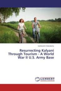 Resurrecting Kalyani Through Tourism - A World War II U.S. Army Base （2014. 52 S. 220 mm）
