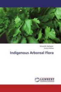 Indigenous Arboreal Flora （2013. 316 S. 220 mm）