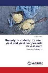 Phenotypic stability for seed yield and yield components in Sesamum : (Sesamum indicum L.) （2018. 152 S. 220 mm）