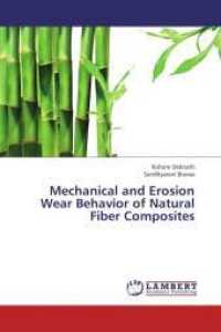 Mechanical and Erosion Wear Behavior of Natural Fiber Composites （2013. 68 S. 220 mm）