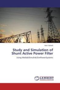 Study and Simulation of Shunt Active Power Filter : Using Matlab/Simulink/SimPowerSystems （2013. 52 S. 220 mm）
