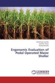 Ergonomic Evaluation of Pedal Operated Maize Sheller （2013. 52 S. 220 mm）