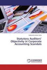 Statutory Auditors' Objectivity in Corporate Accounting Scandals （2015. 240 S. 220 mm）