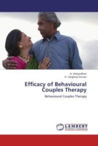 Efficacy of Behavioural Couples Therapy : Behavioural Couples Therapy （2013. 200 S. 220 mm）