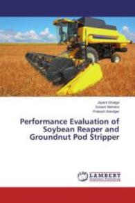 Performance Evaluation of Soybean Reaper and Groundnut Pod Stripper （2015. 56 S. 220 mm）