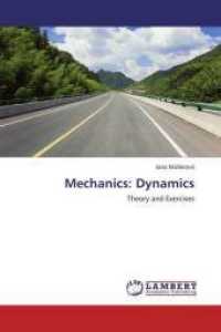 Mechanics: Dynamics : Theory and Exercises （2013. 144 S. 220 mm）