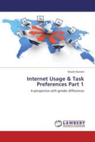 Internet Usage & Task Preferences Part 1 : A perspective with gender differences （2013. 52 S. 220 mm）