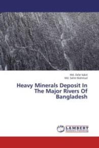 Heavy Minerals Deposit In The Major Rivers Of Bangladesh （2013. 52 S. 220 mm）