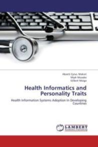 Health Informatics and Personality Traits : Health Information Systems Adoption In Developing Countries （2013. 108 S. 220 mm）