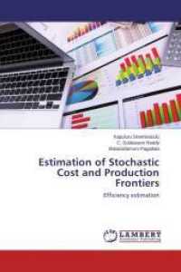 Estimation of Stochastic Cost and Production Frontiers : Efficiency estimation （2014. 148 S. 220 mm）