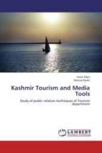 Kashmir Tourism and Media Tools : Study of public relation techniques of Tourism department （2013. 80 S. 220 mm）