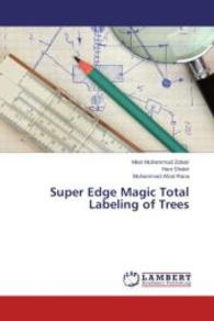 Super Edge Magic Total Labeling of Trees （2014. 56 S. 220 mm）
