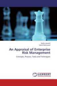 An Appraisal of Enterprise Risk Management : Concepts, Process, Tools and Techniques （2013. 196 S. 220 mm）