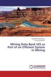 Mining Data Bank GIS as Part of an Efficient System in Mining （2013. 196 S. 220 mm）