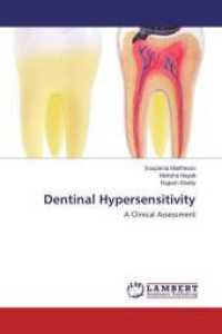 Dentinal Hypersensitivity : A Clinical Assessment （2013. 72 S. 220 mm）