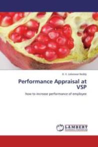 Performance Appraisal at VSP : how to increase performance of employee （2013. 68 S. 220 mm）