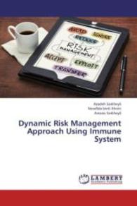 Dynamic Risk Management Approach Using Immune System （2013. 56 S. 220 mm）