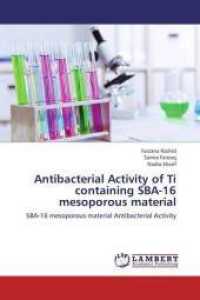 Antibacterial Activity of Ti containing SBA-16 mesoporous material : SBA-16 mesoporous material Antibacterial Activity （2013. 80 S. 220 mm）