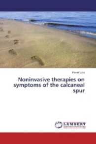Noninvasive therapies on symptoms of the calcaneal spur （2017. 56 S. 220 mm）