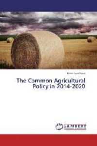 The Common Agricultural Policy in 2014-2020 （2013. 108 S. 220 mm）