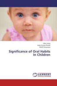 Significance of Oral Habits In Children （2013. 152 S. 220 mm）