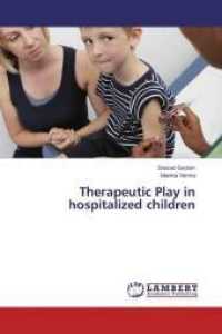 Therapeutic Play in hospitalized children （2013. 92 S. 220 mm）