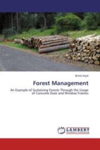 Forest Management : An Example of Sustaining Forests Through the Usage of Concrete Door and Window Frames （2013. 56 S. 220 mm）