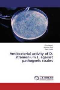 Antibacterial activity of D. stramonium L. against pathogenic strains （2014. 64 S. 220 mm）
