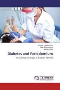 Diabetes and Periodontium : Periodontal Condition in Diabetic Patients （2015. 64 S. 220 mm）