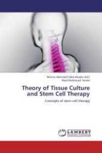 Theory of Tissue Culture and Stem Cell Therapy : Concepts of stem cell therapy （2013. 88 S. 220 mm）