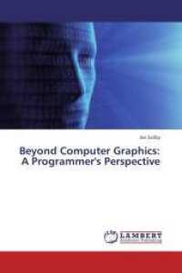 Beyond Computer Graphics: A Programmer's Perspective （2013. 140 S. 220 mm）