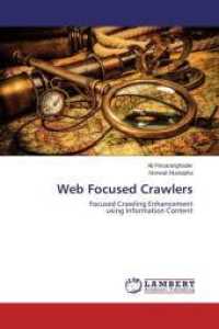 Web Focused Crawlers : Focused Crawling Enhancement using Information Content （2013. 124 S. 220 mm）
