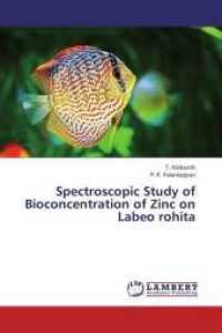 Spectroscopic Study of Bioconcentration of Zinc on Labeo rohita （2013. 108 S. 220 mm）