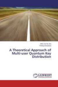 A Theoretical Approach of Multi-user Quantum Key Distribution （2013. 76 S. 220 mm）