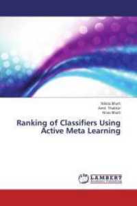Ranking of Classifiers Using Active Meta Learning （2013. 108 S. 220 mm）