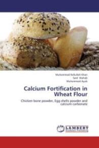 Calcium Fortification in Wheat Flour : Chicken bone powder, Egg shells powder and calcium carbonate （2013. 100 S. 220 mm）