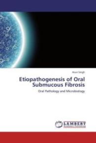 Etiopathogenesis of Oral Submucous Fibrosis : Oral Pathology and Microbiology （2013. 80 S. 220 mm）
