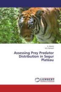 Assessing Prey Predator Distribution in Segur Plateau （2013. 180 S. 220 mm）