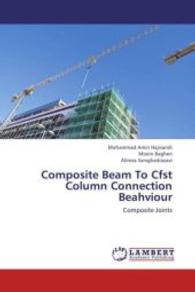 Composite Beam To Cfst Column Connection Beahviour : Composite Joints （2013. 80 S. 220 mm）