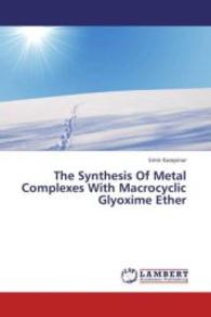 The Synthesis Of Metal Complexes With Macrocyclic Glyoxime Ether （2013. 96 S. 220 mm）