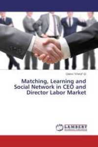 Matching, Learning and Social Network in CEO and Director Labor Market （2013. 116 S. 220 mm）