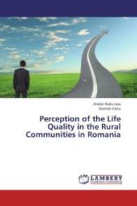 Perception of the Life Quality in the Rural Communities in Romania （2013. 164 S. 220 mm）