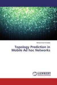 Topology Prediction in Mobile Ad hoc Networks （2015. 152 S. 220 mm）