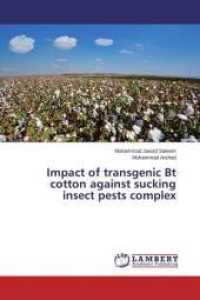 Impact of transgenic Bt cotton against sucking insect pests complex （2015. 100 S. 220 mm）
