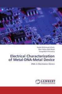 Electrical Characterization of Metal-DNA-Metal Device : DNA in Electronics Device （2013. 76 S. 220 mm）